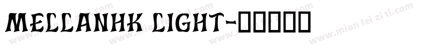 mellanhk light字体转换